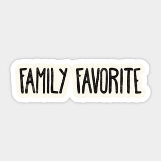 Family favorite Sticker